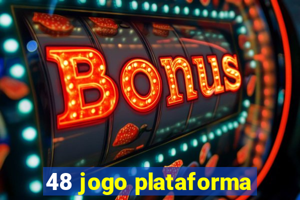 48 jogo plataforma